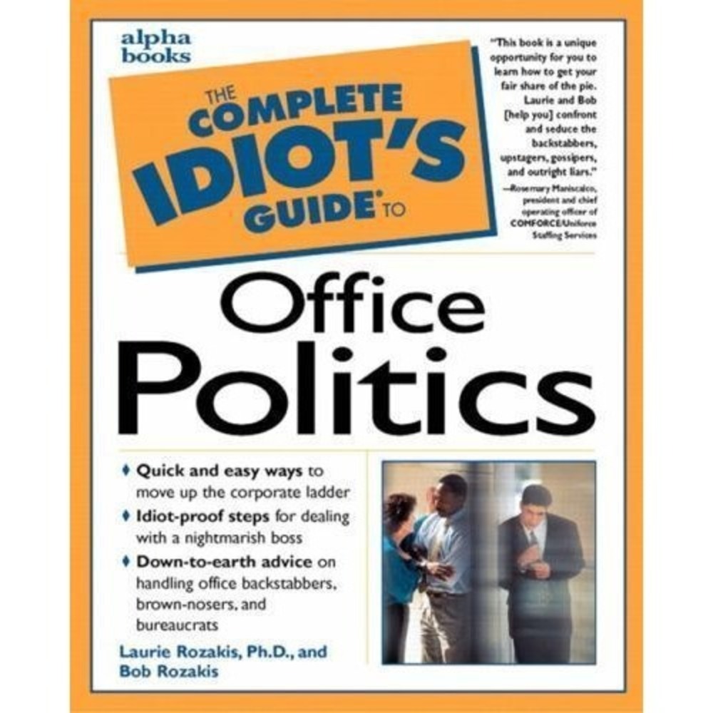 The Complete Idiot's Guide to Office Politics Rozakis, Laurie E. paperback Used